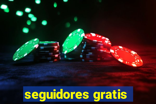 seguidores gratis